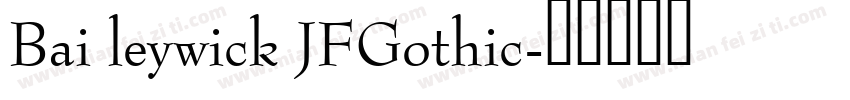 Bai leywick JFGothic字体转换